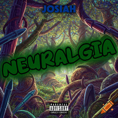 Josiah - Neuralgia