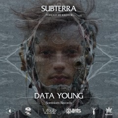 Ep.15. Data Young (Hi-Tech - 200BPM) - subterra.fm