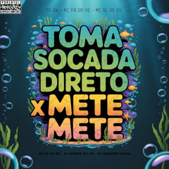 TOMA SOCADA DIRETO X METE METE - MC's GW, FB DO VS, SL DE GV (( DJ XANDE DO VS - DJ JV DA BL - DJ MARTINS SILVA ))