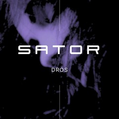 DROS - SATOR (FREE DL)