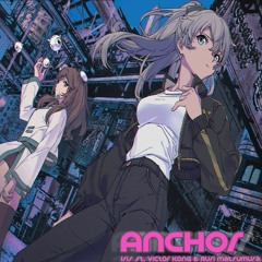 【Cytus II】Anchor (feat. Victor Kong & Ruri Matsumura)