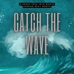 [Exclusive Preview] Catch The Wave