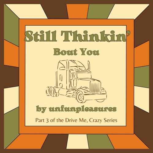 Still Thinkin' Bout You by unfunpleasures