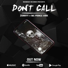 Don't Call - @2unnyy Ft MC Prince Virk