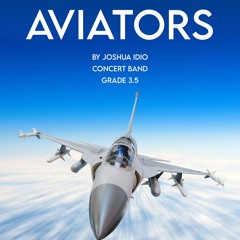 Aviators - Joshua Idio (Concert Band, Grade 3.5)