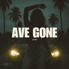LIYNA - Ave Gone