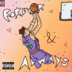 FOREVER & ALWAYS (prod. DONMEGA!)
