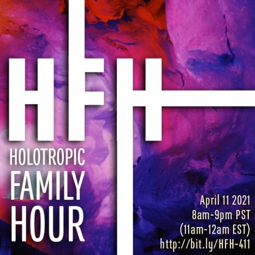 KiloWatts @ Holotropic Family Hour 4.11.2021
