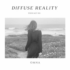 Diffuse Reality Podcast 051: OmNa
