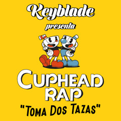 Toma Dos Tazas (Cuphead Rap)