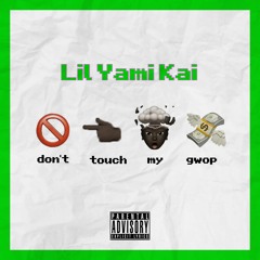 Don't Touch My Gwop (Prod. Nonbruh)