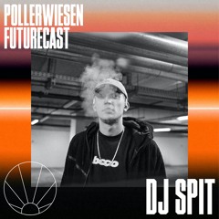 PollerWiesen Futurecast #4 - DJ SPIT