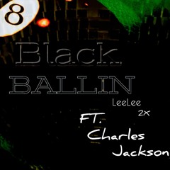 BLACK BALLIN LEE LEE 2X FT. CHARLES JACKSON