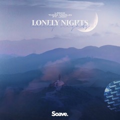 LPACA & Thom Merlin - Lonely Nights (ft. Jady)