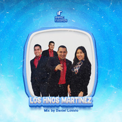 Los Hermanos Martinez Mix by Daniel Lovato IR