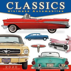 [FREE] PDF 📗 Classics: Ultimate Automobiles 2020 Wall Calendar by unknown [PDF EBOOK