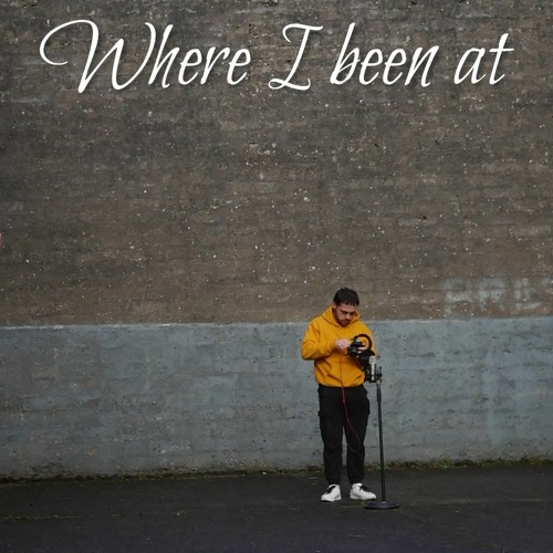 Where I been at