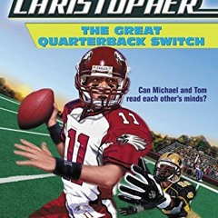 Read online The Great Quarterback Switch (Matt Christopher Sports Classics) by  Matt Christopher