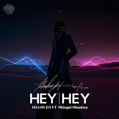 HEY HEY (feat. Shingai) [Deep Tech]