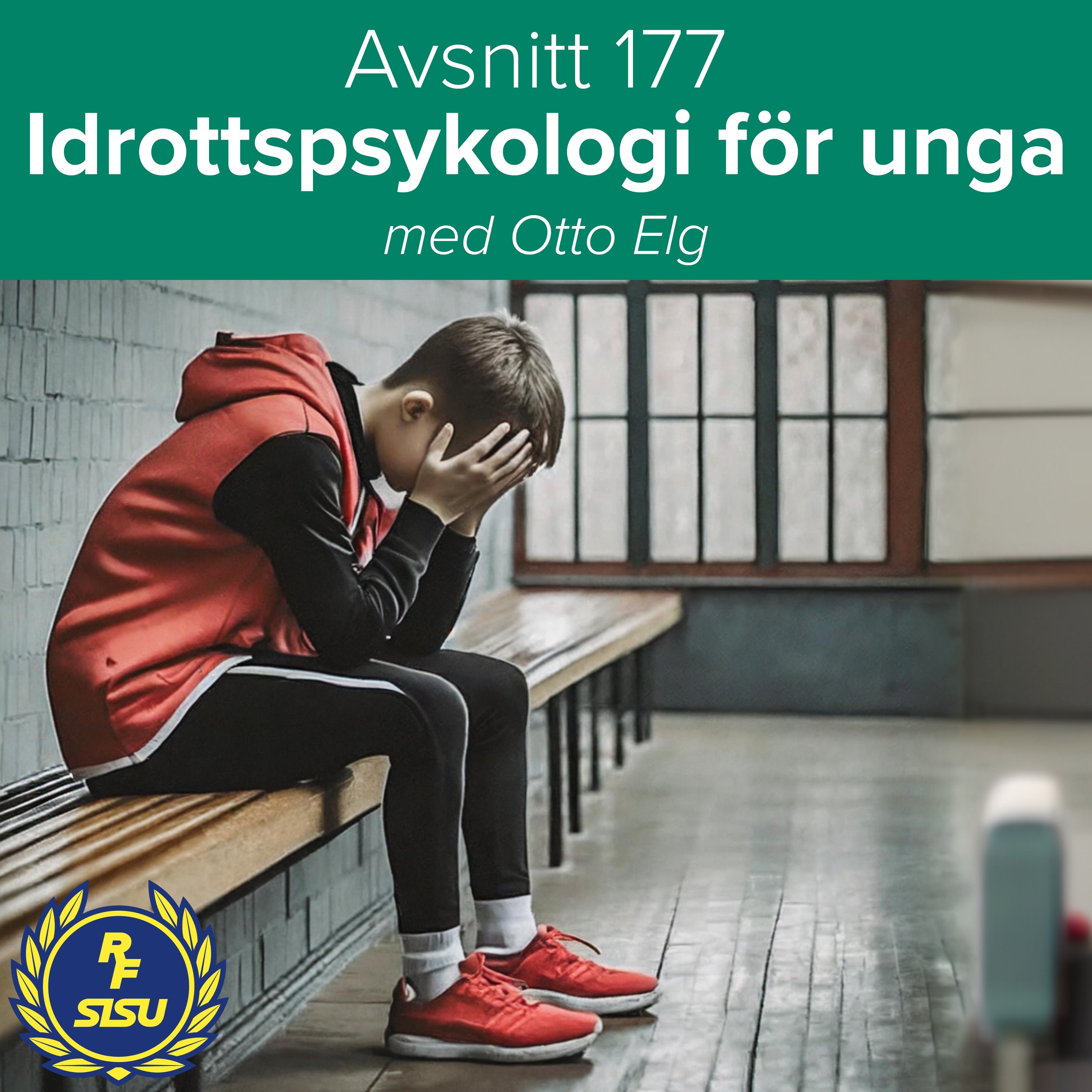 Avsnitt 177 – Idrottspsykologi för unga (Otto Elg)