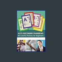 Ebook PDF  📚 Alto Recorder Fingering. 48 Colorful Pictures for Beginners (Fingering Charts for Woo