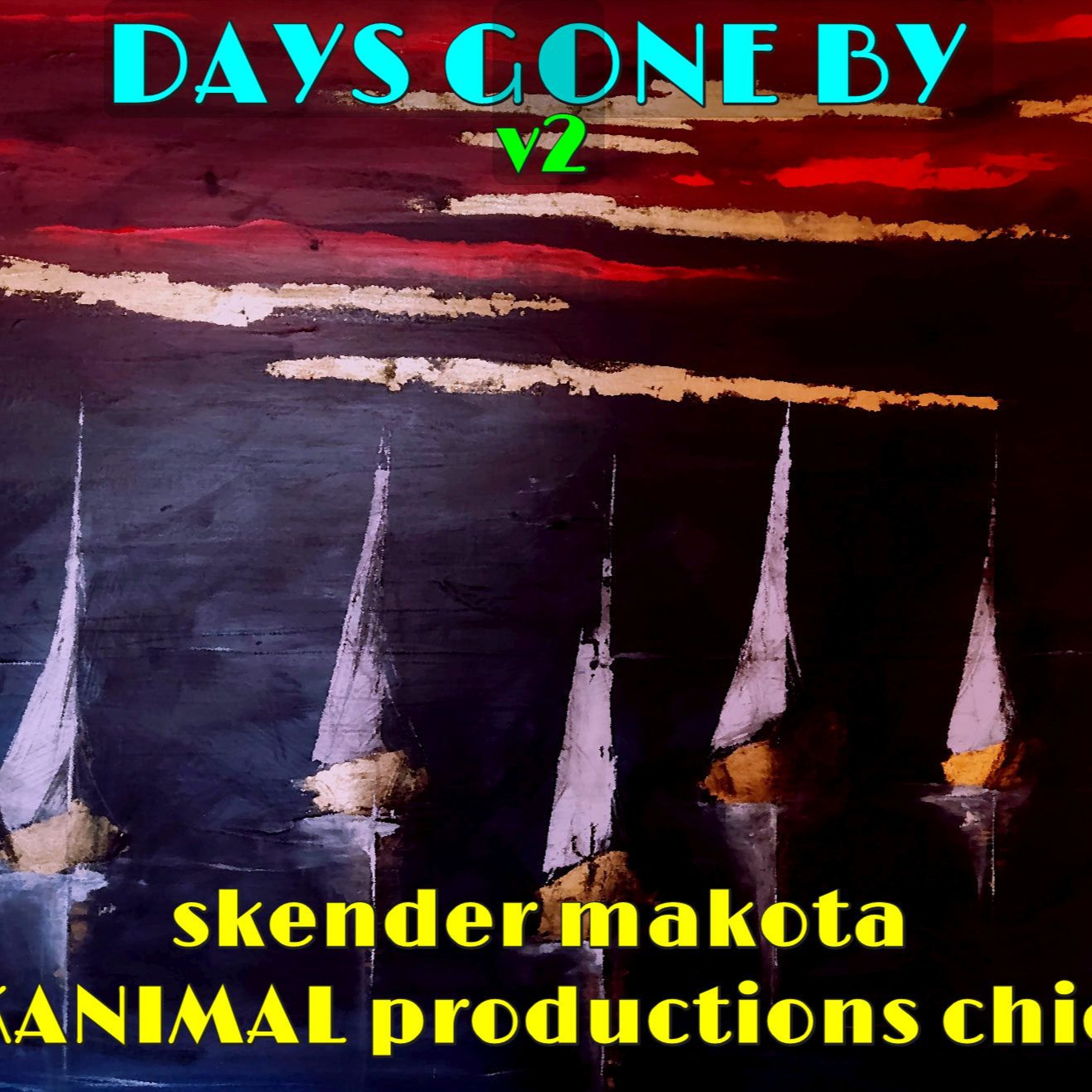 Days Gone By  - FREE DL Hi Res Format - skender makota daBalkanimal - So Funky mix v1 2025