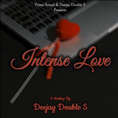 Intense Love Mashup | Deejay Double S | Romantic Songs 2022 |