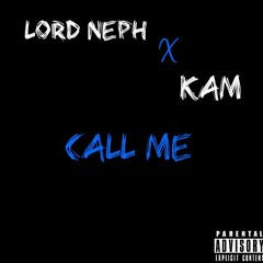Call Me (Ft. Kam) (Prod. by NiNETY TWO)