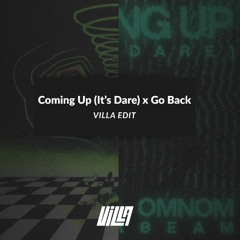 Go Back (Villa "Coming Up" Edit)