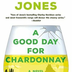 [DOWNLOAD] PDF 💓 A Good Day for Chardonnay: A Novel (Sunshine Vicram Book 2) by  Dar