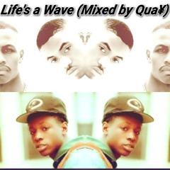 Lifes A Wave