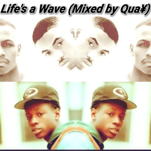 Lifes A Wave