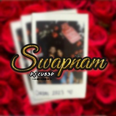 Swapnam of a Lifetime | Swapnam