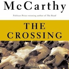 Read/Download The Crossing BY : Cormac McCarthy