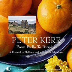 ACCESS PDF EBOOK EPUB KINDLE From Paella to Porridge: A Farewell to Spain and a Scott