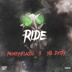 MoneyyFlacoo - Ride Ft YB Dxsty (Official Audio)