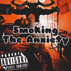 Smoking the anxiety