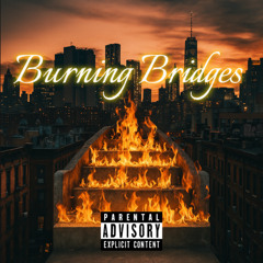Burning bridges