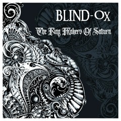 Blind - Ox - The Ring Makers Of Saturn