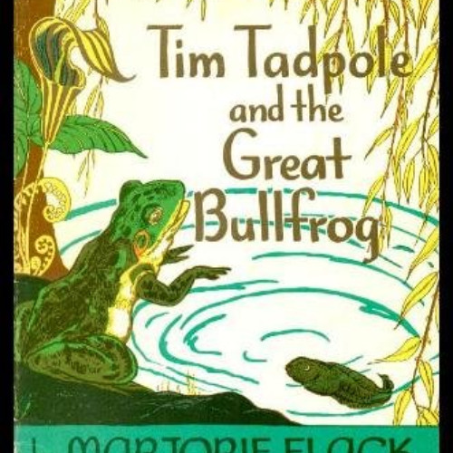 ACCESS EBOOK 📂 Tim Tadpole and the Great Bullfrog by unknown [EPUB KINDLE PDF EBOOK]