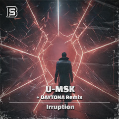 U-Msk - Irruption (Daytona New Beat Remix)