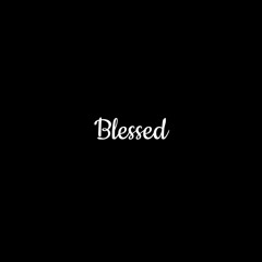 blessed - Nk