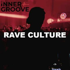 #Nr.12 'Rave Culture' (Techno to Tekno) by Inner Groove