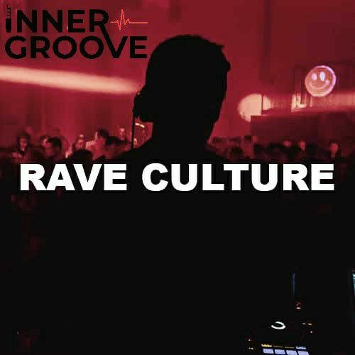 #Nr.12 'Rave Culture' (Techno to Tekno) by Inner Groove