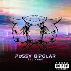 pussy bipolar