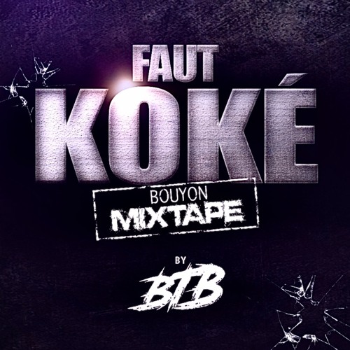 FAUT KOKE By BTB