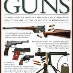 [Get] PDF 📜 The Illustrated World Encyclopedia of Guns by  Will Fowler,Anthony North