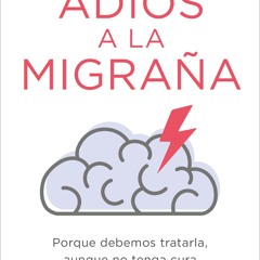 [Read] Online Adiós a la migraña BY : Dr. Jesús Porta-Etessam