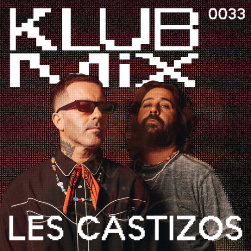 KLUB MIX 033 WITH LES CASTIZOS