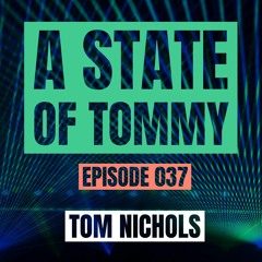 A State of Tommy 037 | Uplifting Trance Mix